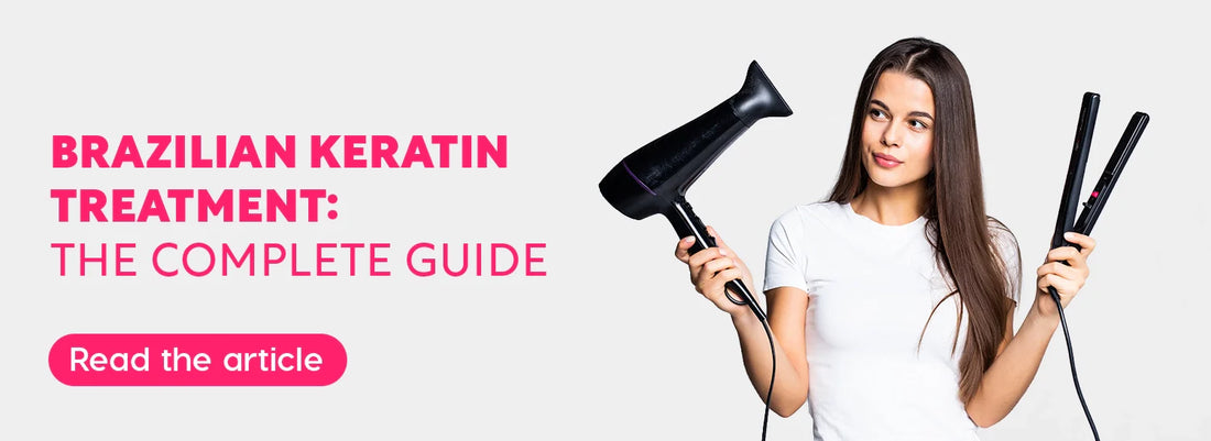 Brazilian Keratin Treatment: The Complete Guide [2026]